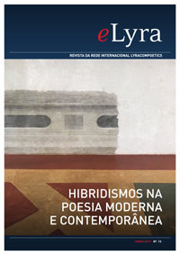 					Ver N.º 13 (2019): Hibridismos na Poesia Moderna e Contemporânea
				